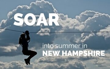 Soar into summer in New Hampshire